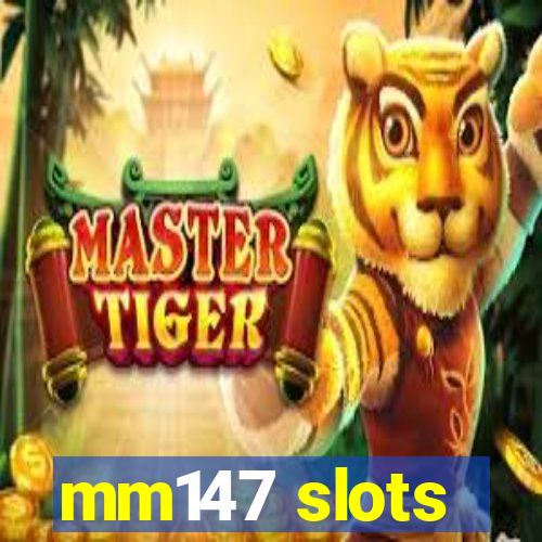 mm147 slots